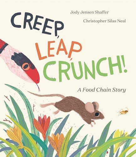 Cover of Creep, Leap, Crunch! a Food Chain Story