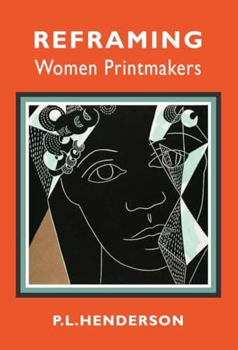 Cover of Reframing Women Printmakers