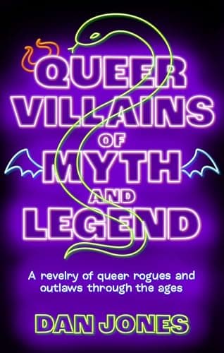 Cover of Queer Villains of Myth and Legend
