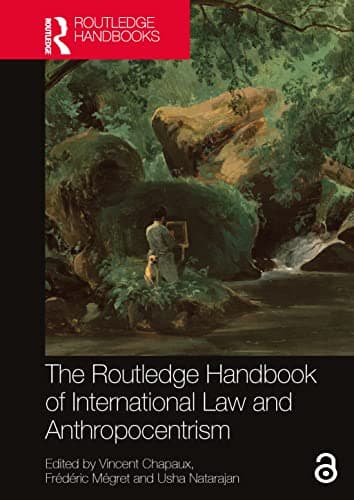 Cover of Routledge Handbook of International Law and Anthropocentrism