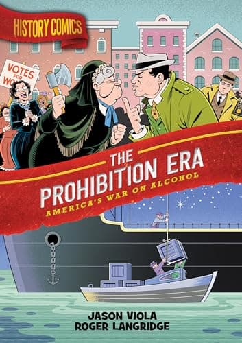 Cover of History Comics : the Prohibition Era