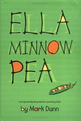Cover of Ella Minnow Pea: A Progressively Lipogrammatic Epistolary Fable
