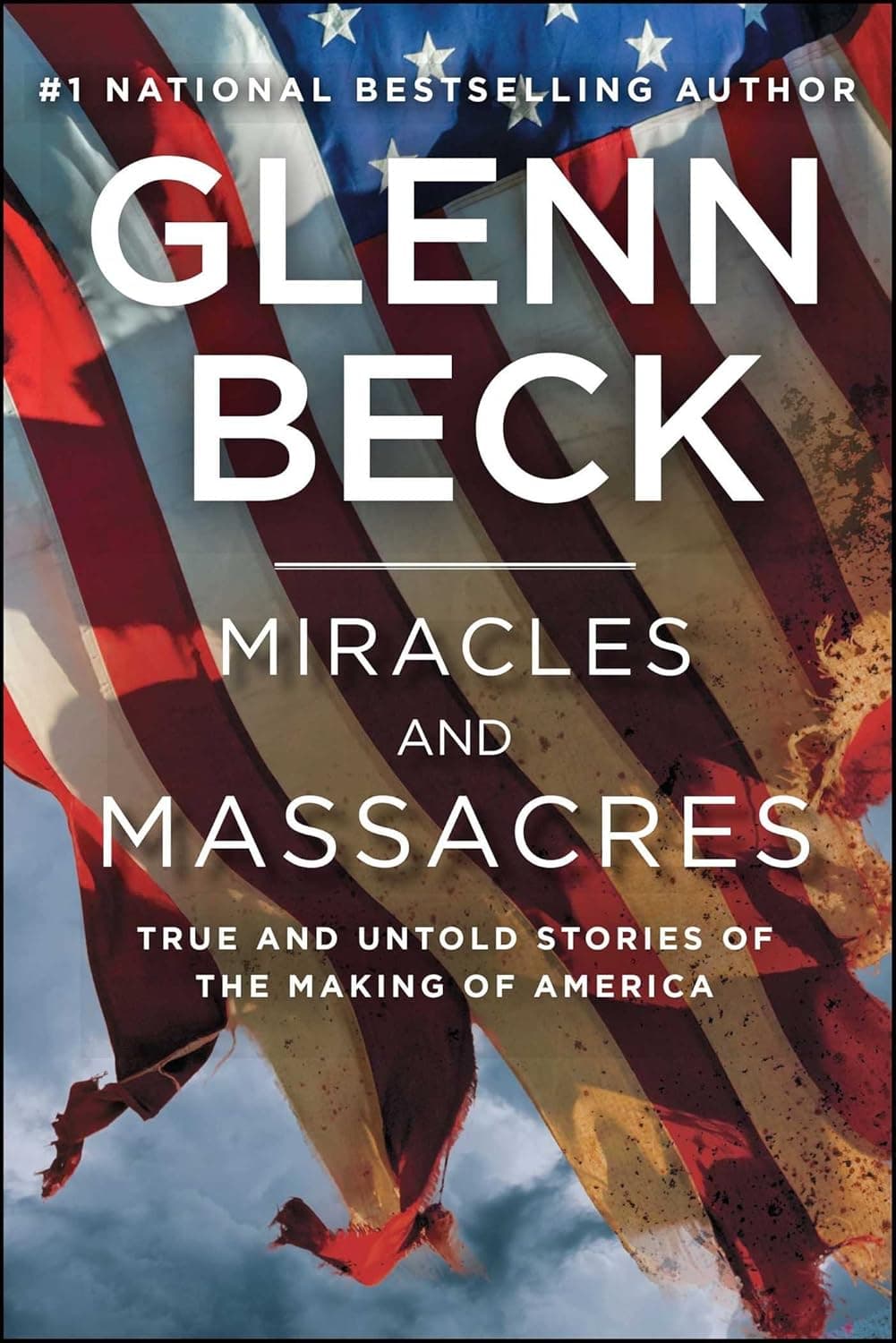 Cover of Miracles and Massacres: True and Untold Stories of the Making of America