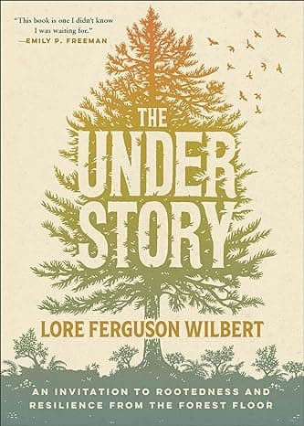 Cover of Understory - an Invitation to Rootedness and Resilience from the Forest Floor