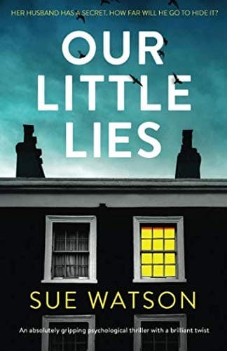 Cover of Our Little Lies: An absolutely gripping psychological thriller with a brilliant twist