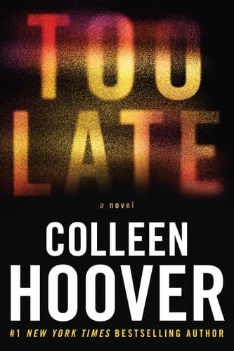 Cover of Too Late: A dark and twisty thriller from the author of IT ENDS WITH US
