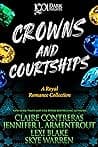 Cover of Crowns and Courtships: A Royal Romance Collection
