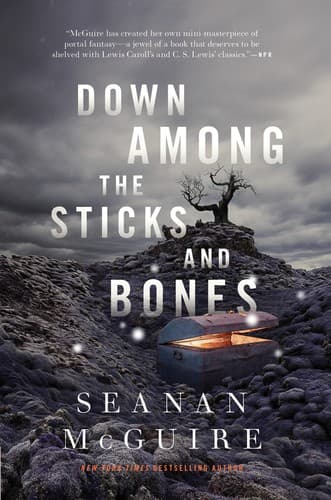 Cover of Down Among the Sticks and Bones: Wayward Children