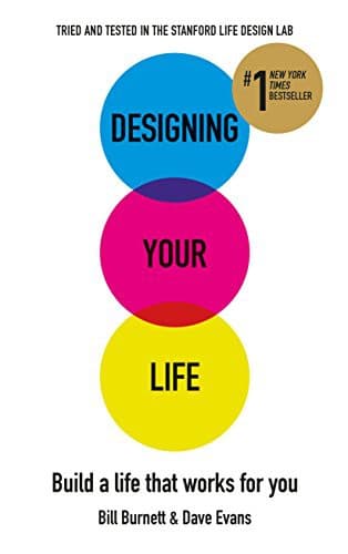 Cover of Designing Your Life: How to Build a Well-Lived, Joyful Life: Build a Life that Works for You