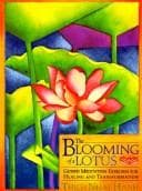 Cover of The Blooming of a Lotus: Guided Meditations for Achieving the Miracle of Mindfulness