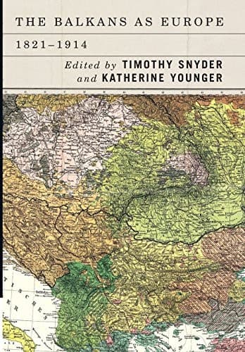 Cover of The Balkans as Europe, 1821-1914