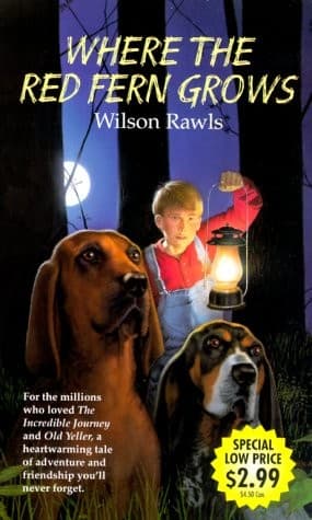 Cover of Where the Red Fern Grows: The Story of Two Dogs and a Boy