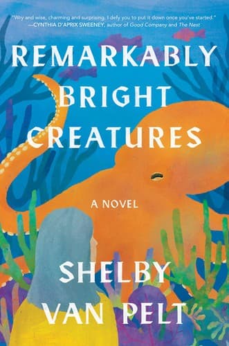 Cover of Remarkably Bright Creatures: A Novel