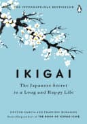 Cover of Ikigai: The Japanese Secret to a Long and Happy Life