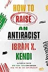 Cover of How to Raise an Antiracist