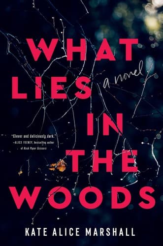 Cover of What Lies in the Woods: A Novel