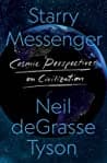 Cover of Starry Messenger: Cosmic Perspectives on Civilization