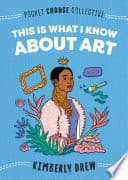 Cover of This Is What I Know about Art