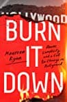 Cover of Burn It Down: Power, Complicity, and a Call for Change in Hollywood