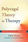 Cover of The Polyvagal Theory in Therapy: Engaging the Rhythm of Regulation
