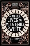 Cover of Other Lives of Miss Emily White