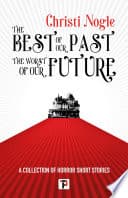 Cover of Best of Our Past, the Worst of Our Future