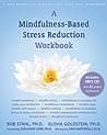 Cover of A Mindfulness-Based Stress Reduction Workbook (A New Harbinger Self-Help Workbook)