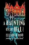 Cover of A Haunting on the Hill