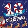 Cover of 10 Things I Love about Christmas