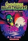 Cover of Scariest. Book. Ever. (Goosebumps House of Shivers #1)