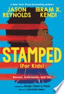 Cover of Stamped (For Kids): Racism, Antiracism, and You