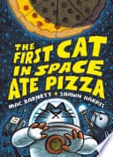 Cover of First Cat in Space Ate Pizza