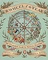 Cover of The Wheel of the Year: An Illustrated Guide to Nature's Rhythms