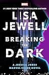 Cover of Breaking the Dark: A Jessica Jones Marvel Crime Novel