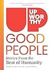 Cover of Good People: Stories From the Best of Humanity