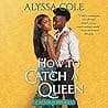 Cover of How to Catch a Queen