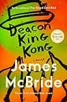 Cover of Deacon King Kong: a novel