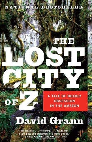 Cover of The Lost City of Z: A Tale of Deadly Obsession in the Amazon