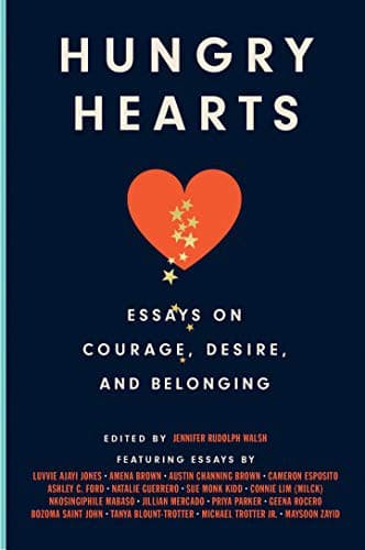 Cover of Hungry Hearts: Essays on Courage, Desire, and Belonging