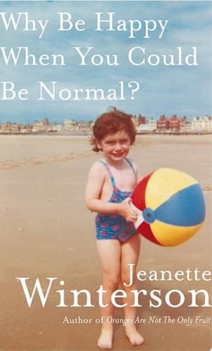 Cover of Why Be Happy When You Could Be Normal?