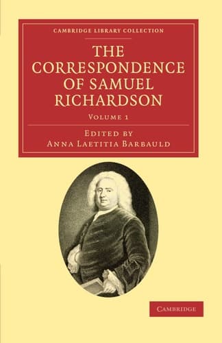 Cover of The Correspondence of Samuel Richardson Author of Pamela, Clarissa, and Sir Charles Grandison