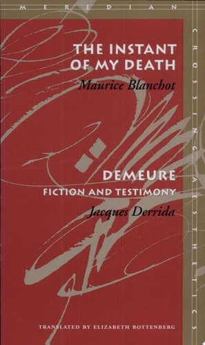 Cover of The Instant of My Death /Demeure Fiction and Testimony