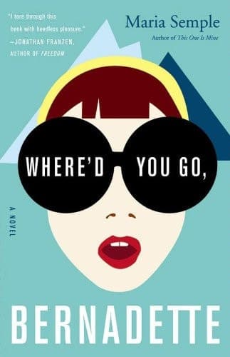 Cover of Where'd You Go, Bernadette: A Novel