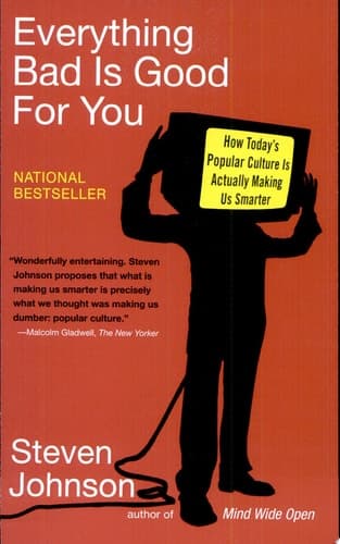 Cover of Everything Bad is Good for You How Today's Popular Culture Is Actually Making Us Smarter