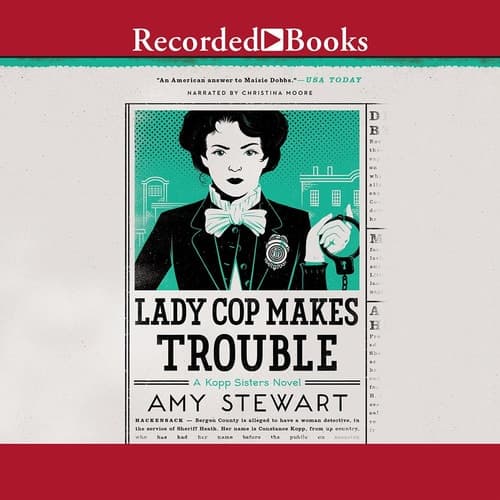 Cover of Lady Cop Makes Trouble (Kopp Sisters, 2)