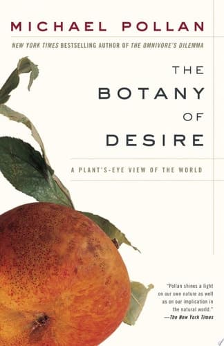 Cover of The Botany of Desire A Plant's-Eye View of the World