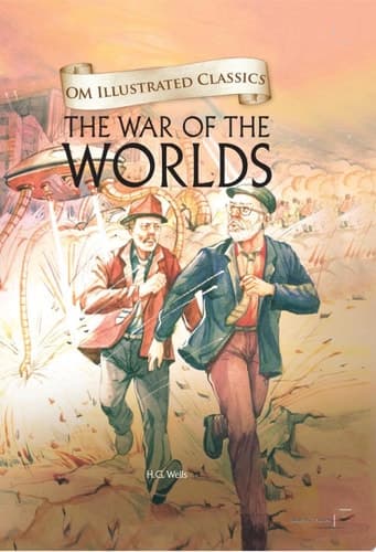 Cover of The War Of The Worlds : Om Illustrated Classics