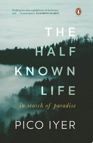 Cover of The Half Known Life In Search of Paradise