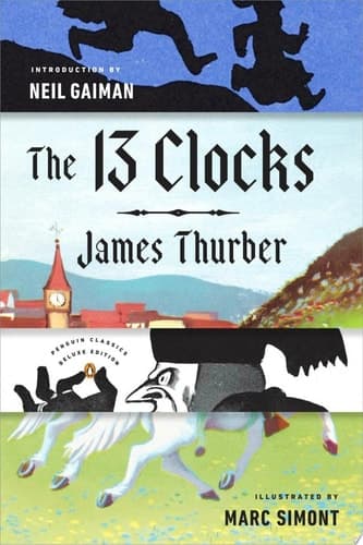 Cover of The 13 Clocks (Penguin Classics Deluxe Edition)