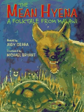 Cover of The Mean Hyena: A Folktale from Malawi